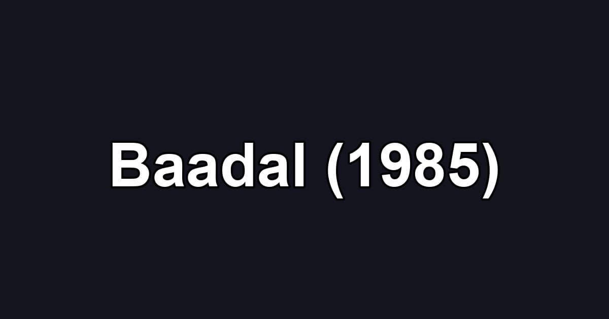 Baadal (1985)