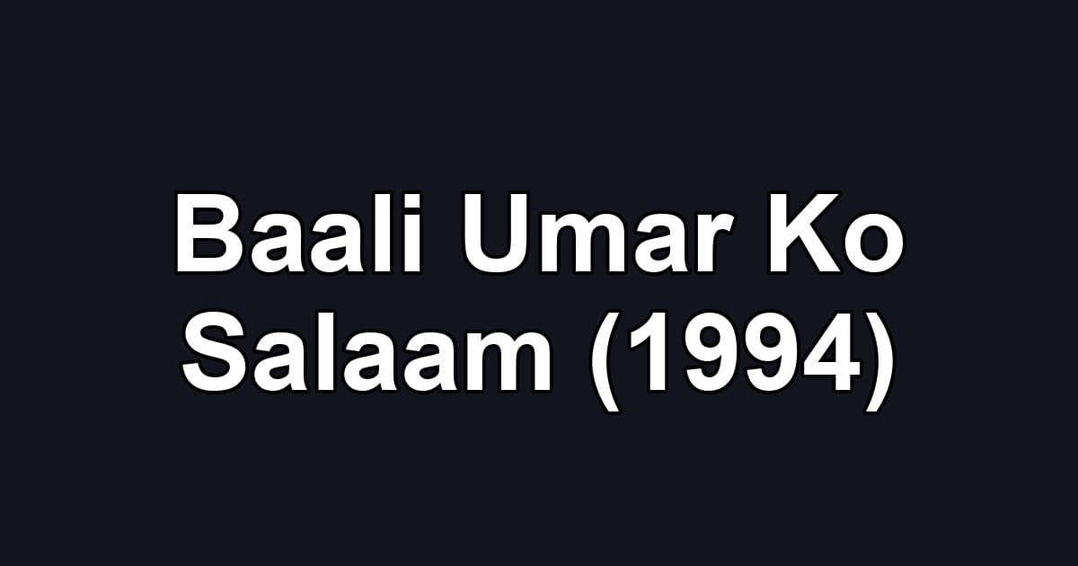 Baali Umar Ko Salaam (1994)