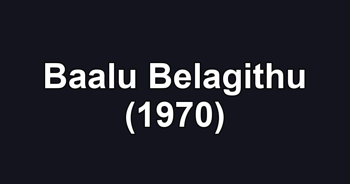 Baalu Belagithu (1970)