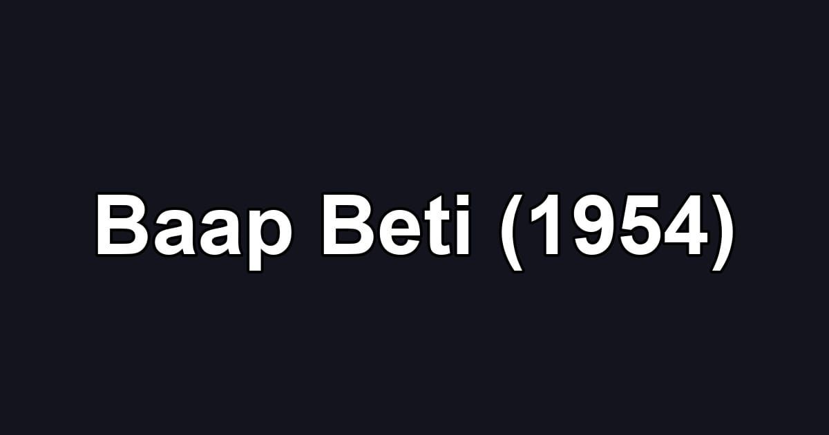 Baap Beti (1954)