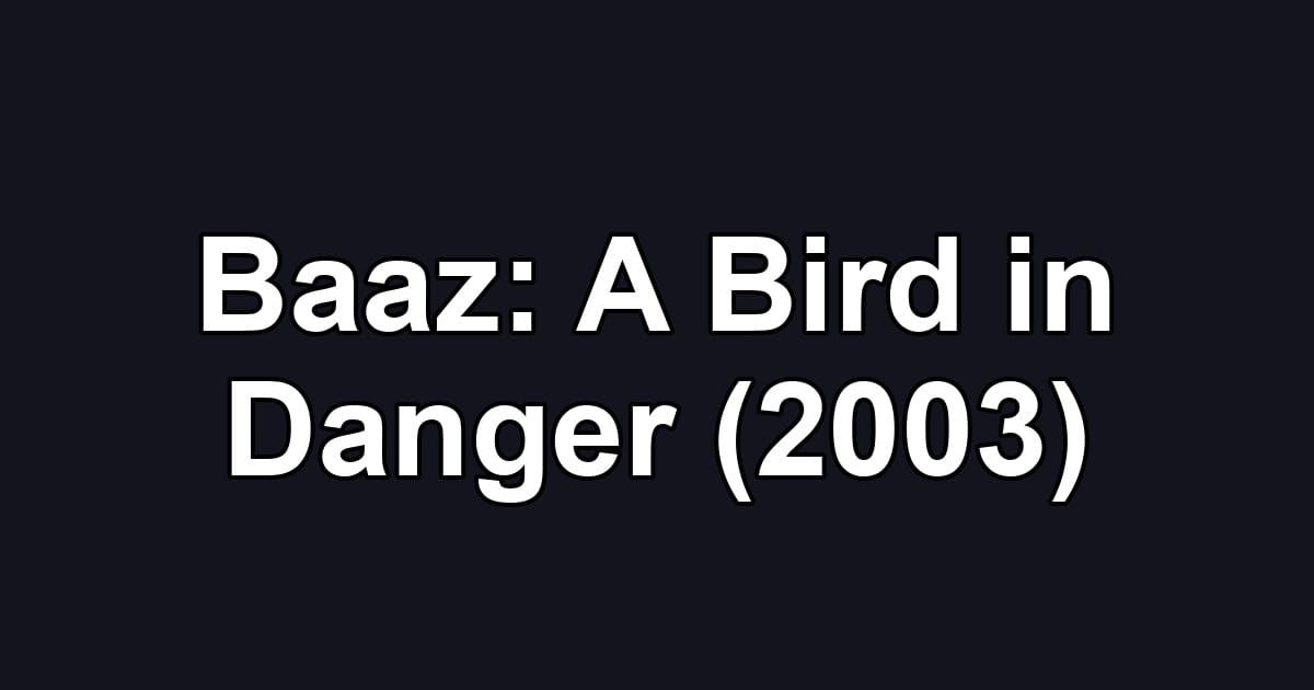 Baaz: A Bird in Danger (2003)