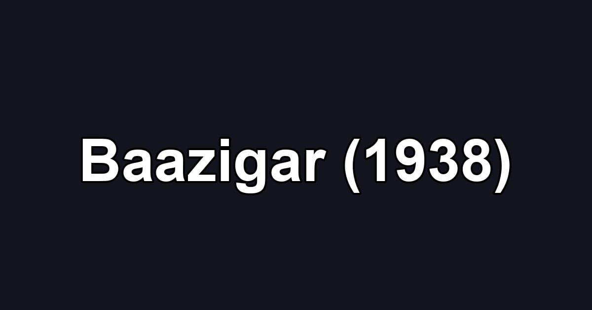 Baazigar (1938)