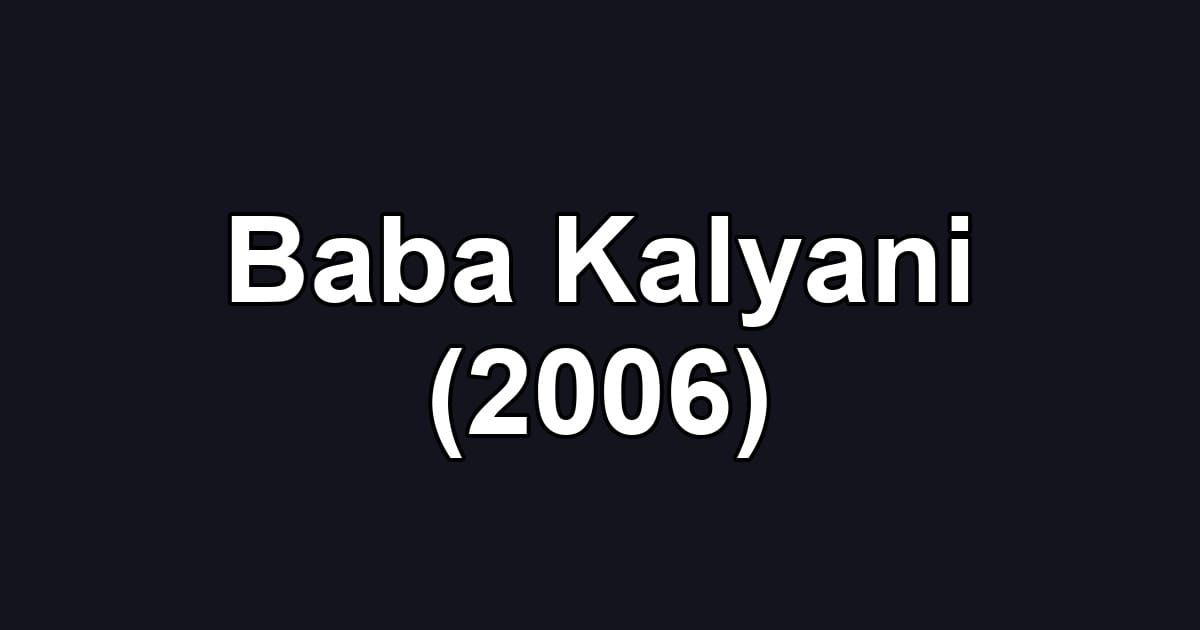 Baba Kalyani (2006)