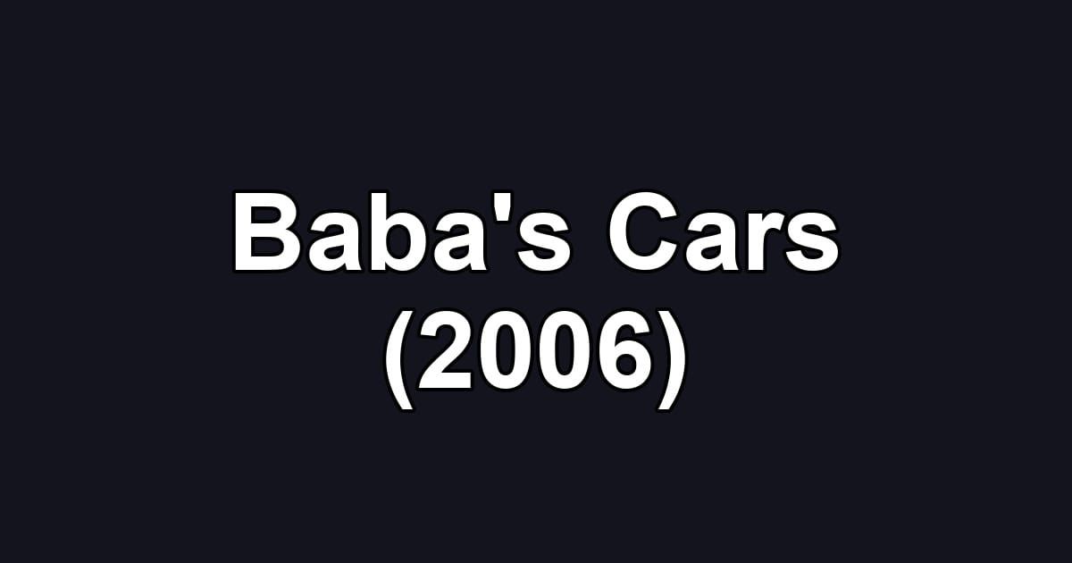 Baba's Cars (2006)