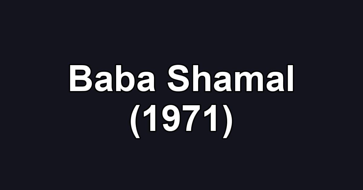 Baba Shamal (1971)