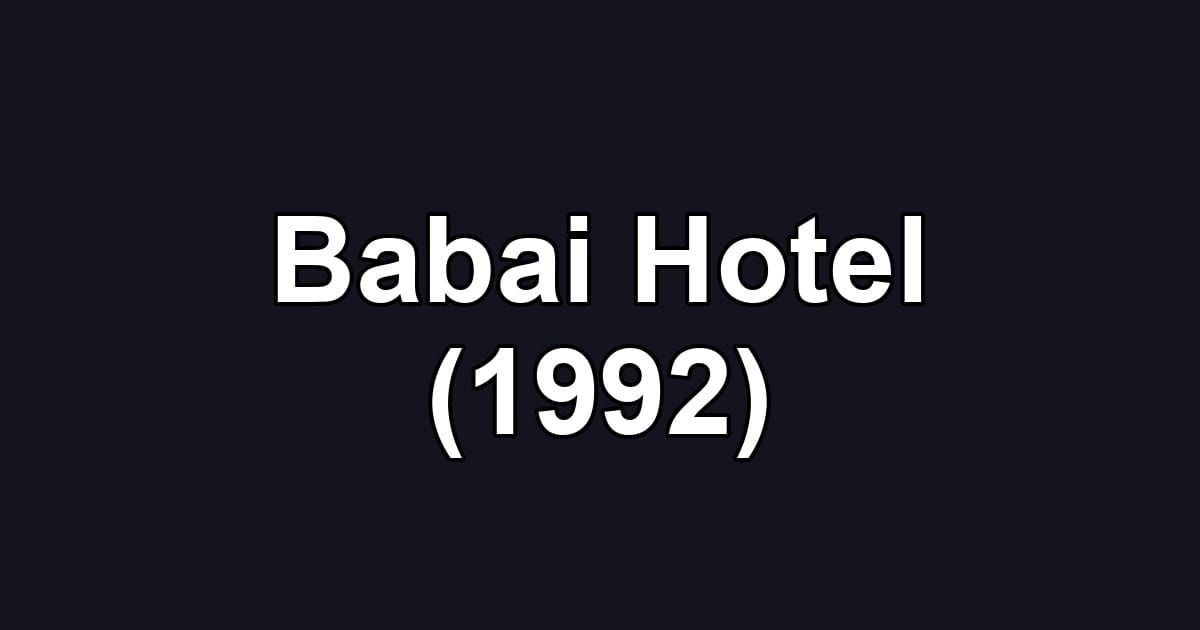 Babai Hotel (1992)