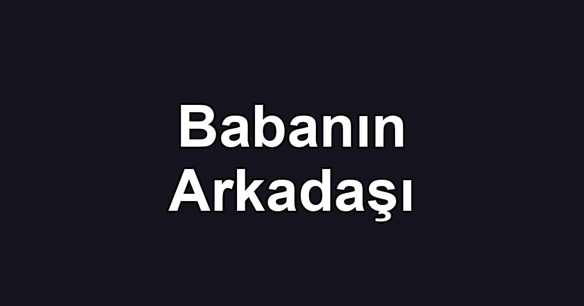 Babanın Arkadaşı