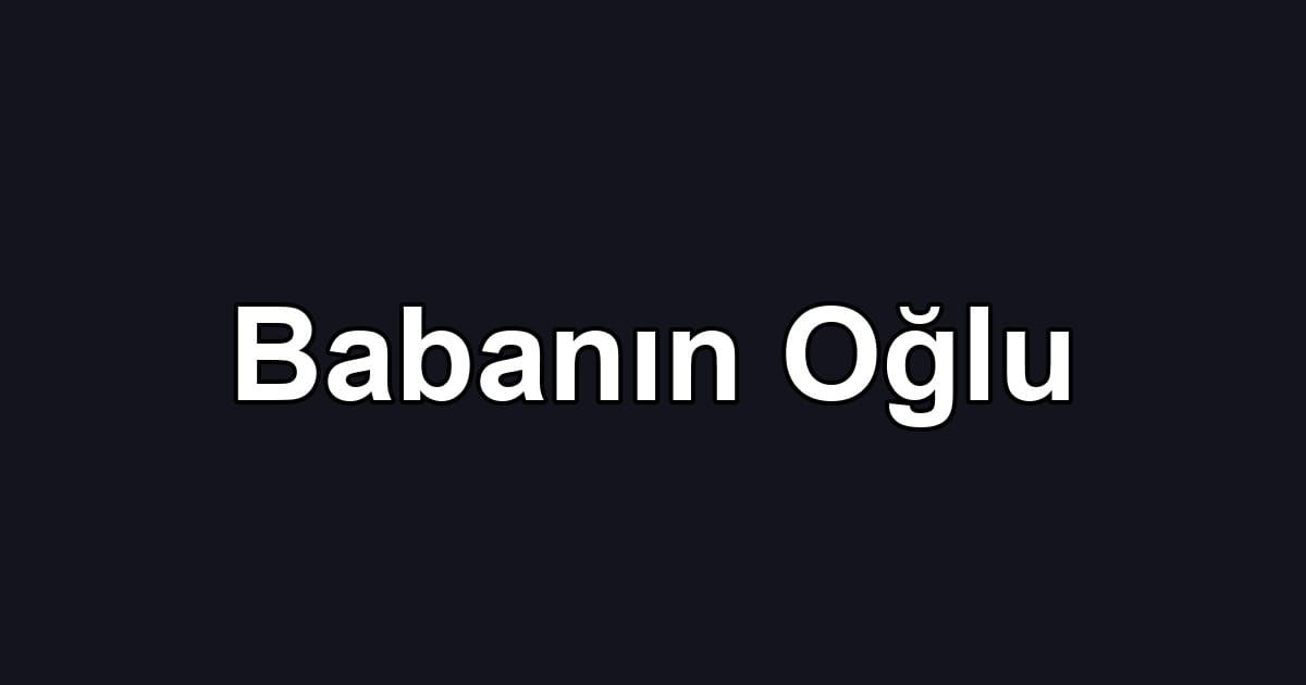 Babanın Oğlu