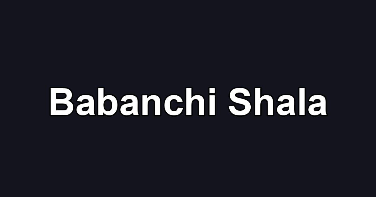 Babanchi Shala