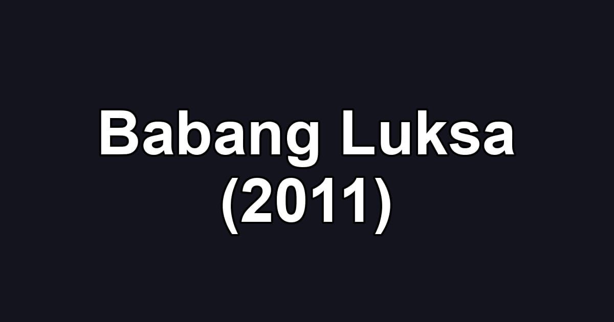 Babang Luksa (2011)