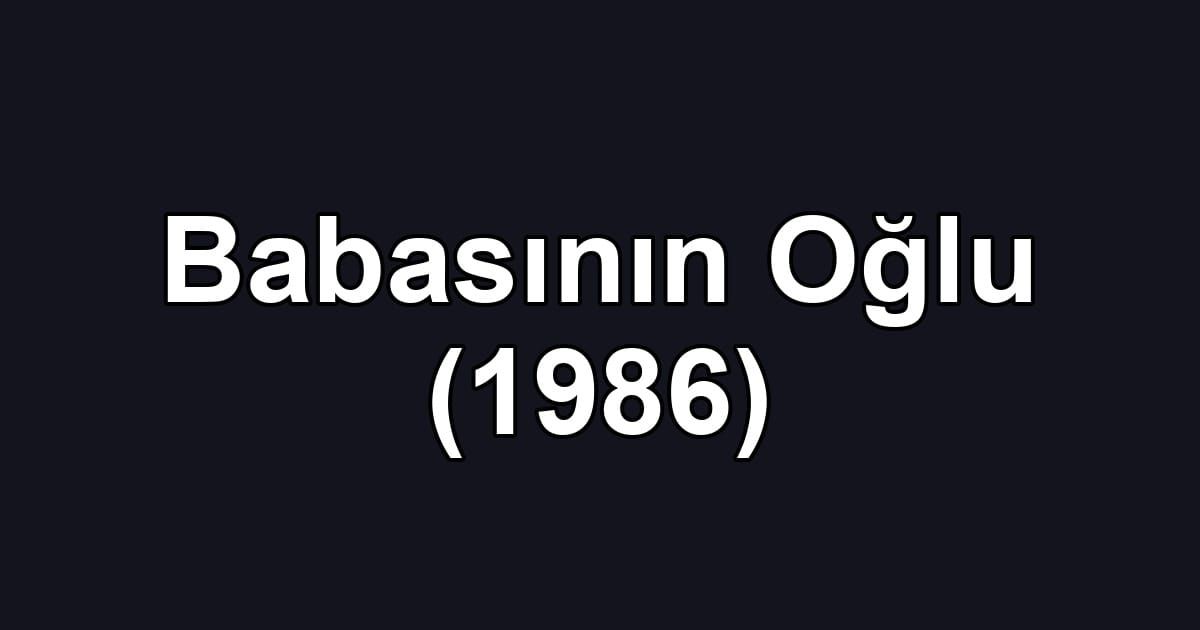 Babasının Oğlu (1986)