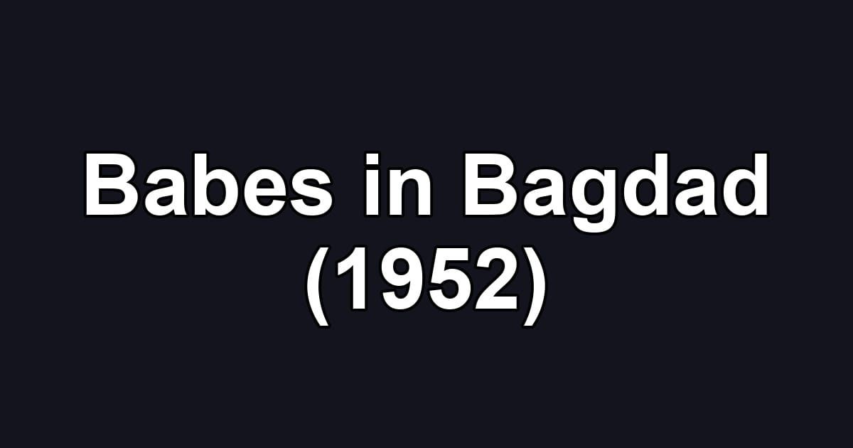 Babes in Bagdad (1952)