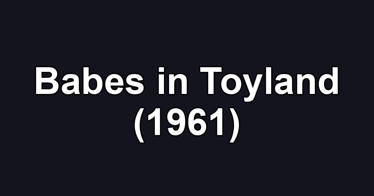 Babes in Toyland (1961)