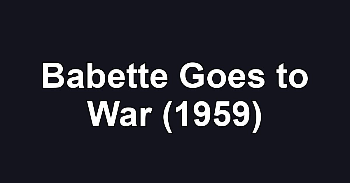 Babette Goes to War (1959)
