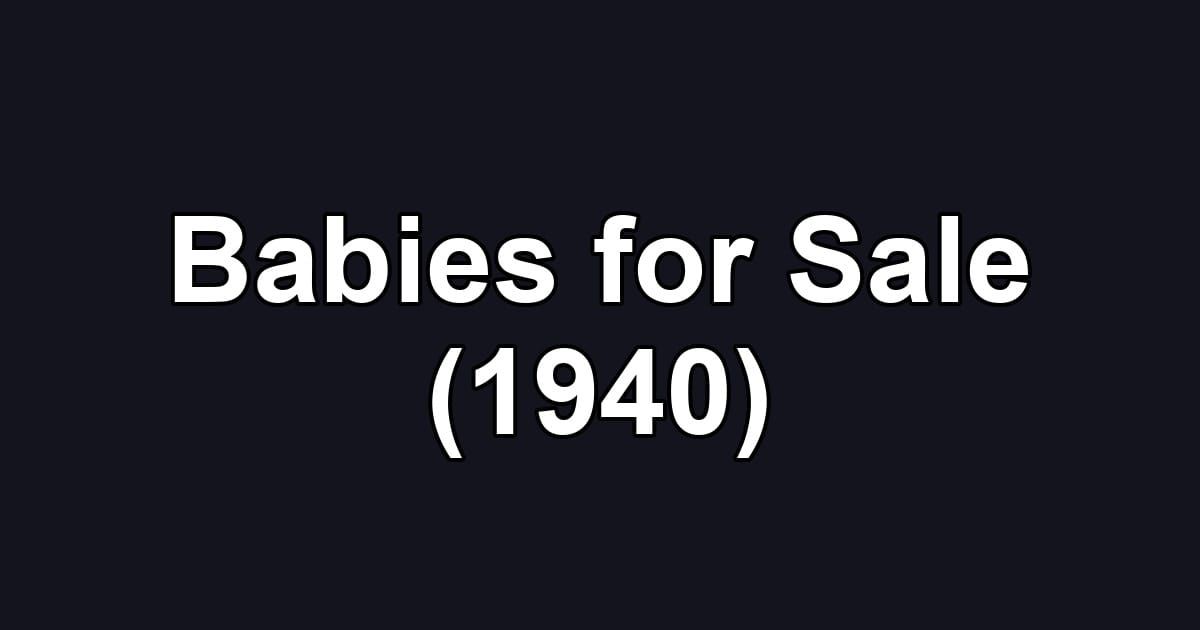 Babies for Sale (1940)