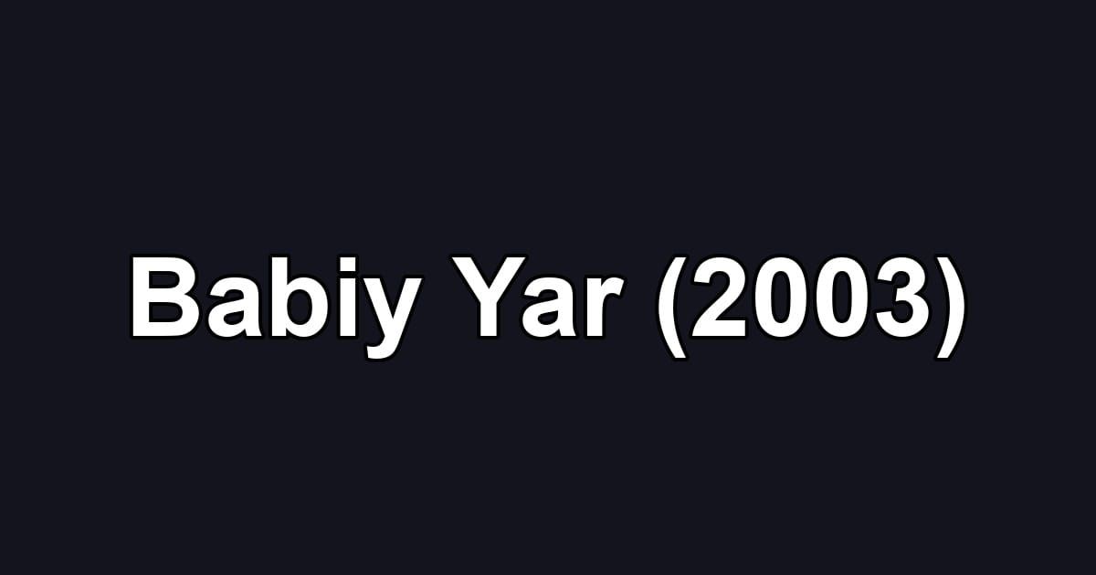 Babiy Yar (2003)