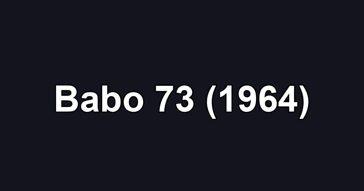Babo 73 (1964)