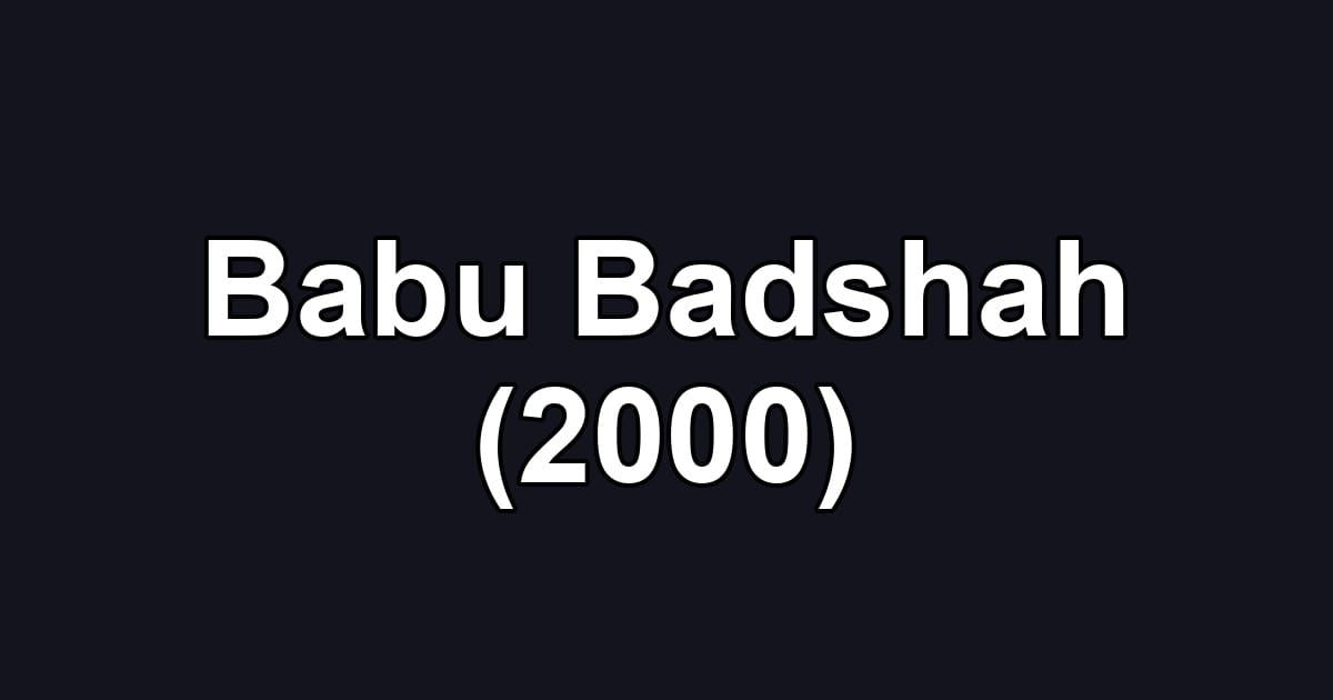 Babu Badshah (2000)