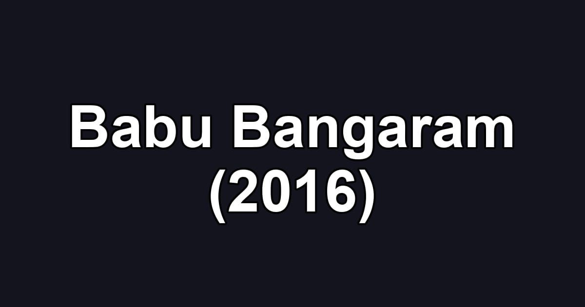 Babu Bangaram (2016)