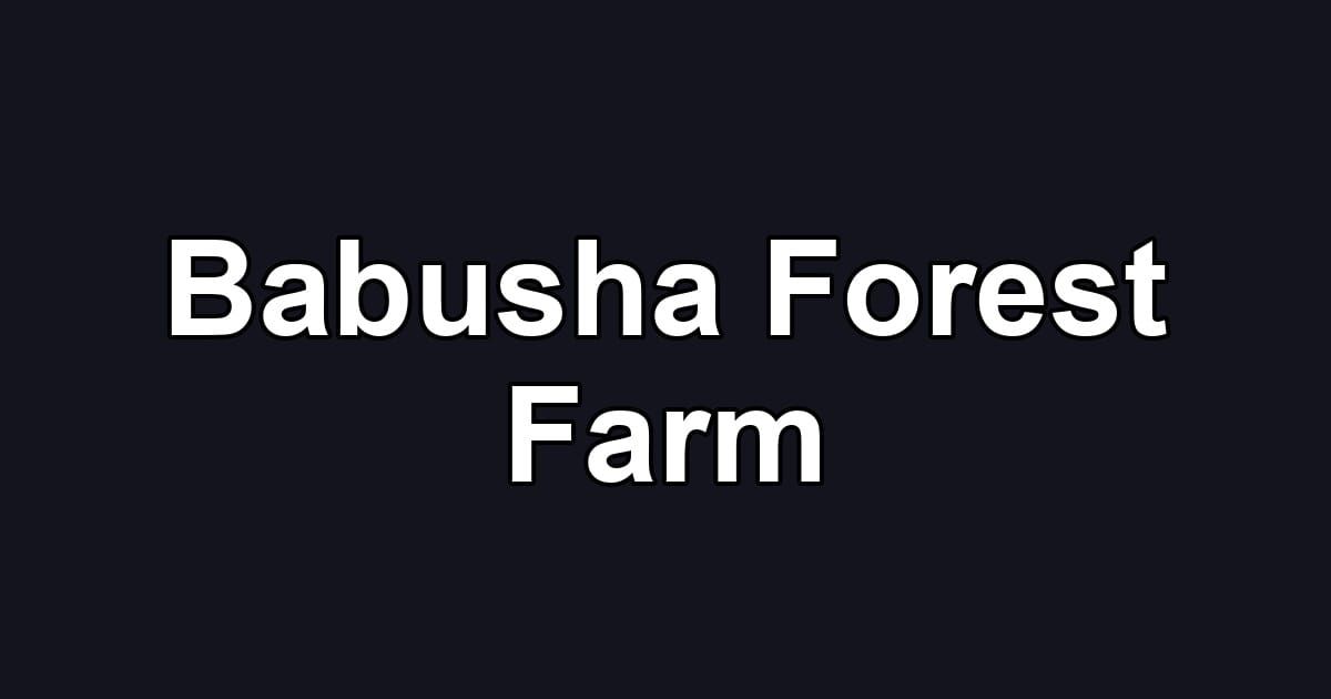 Babusha Forest Farm