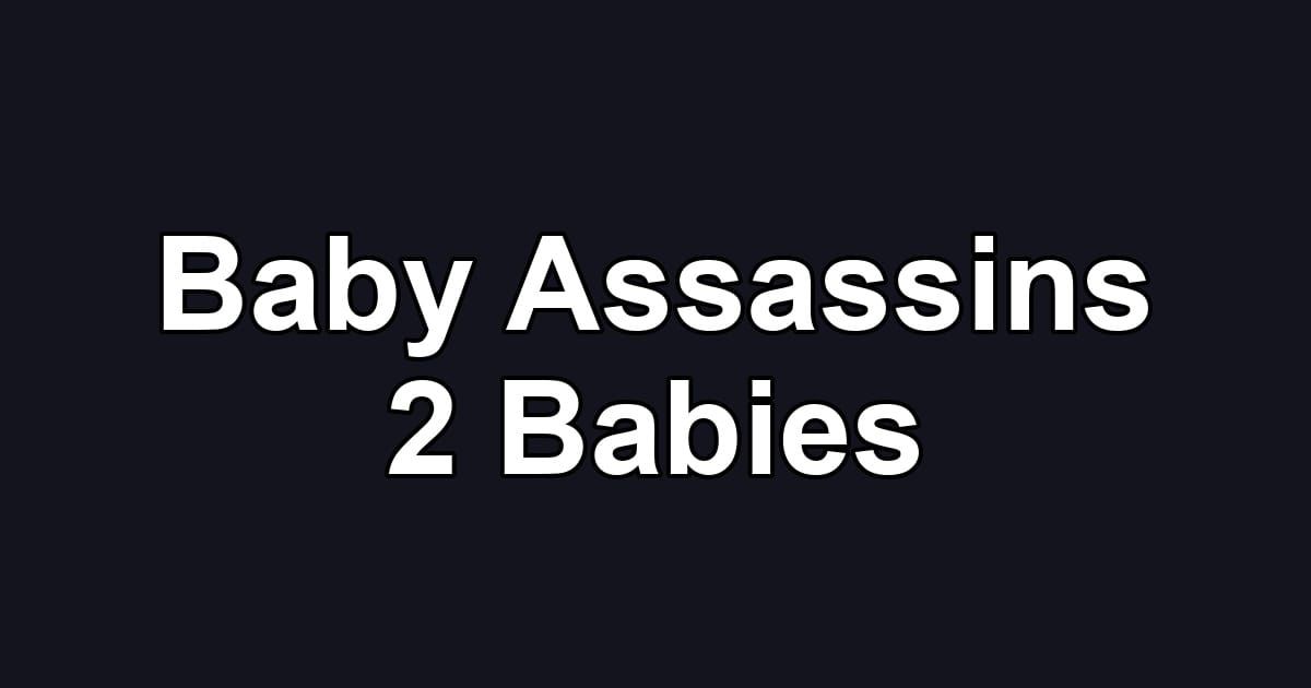 Baby Assassins 2 Babies