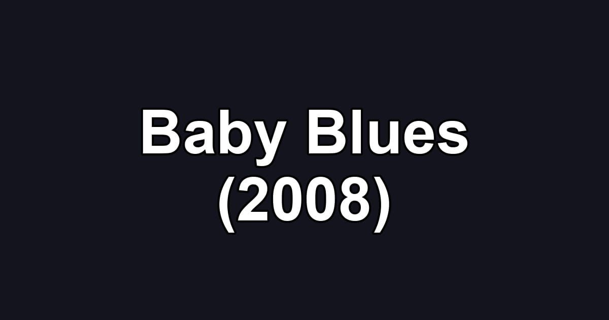 Baby Blues (2008)