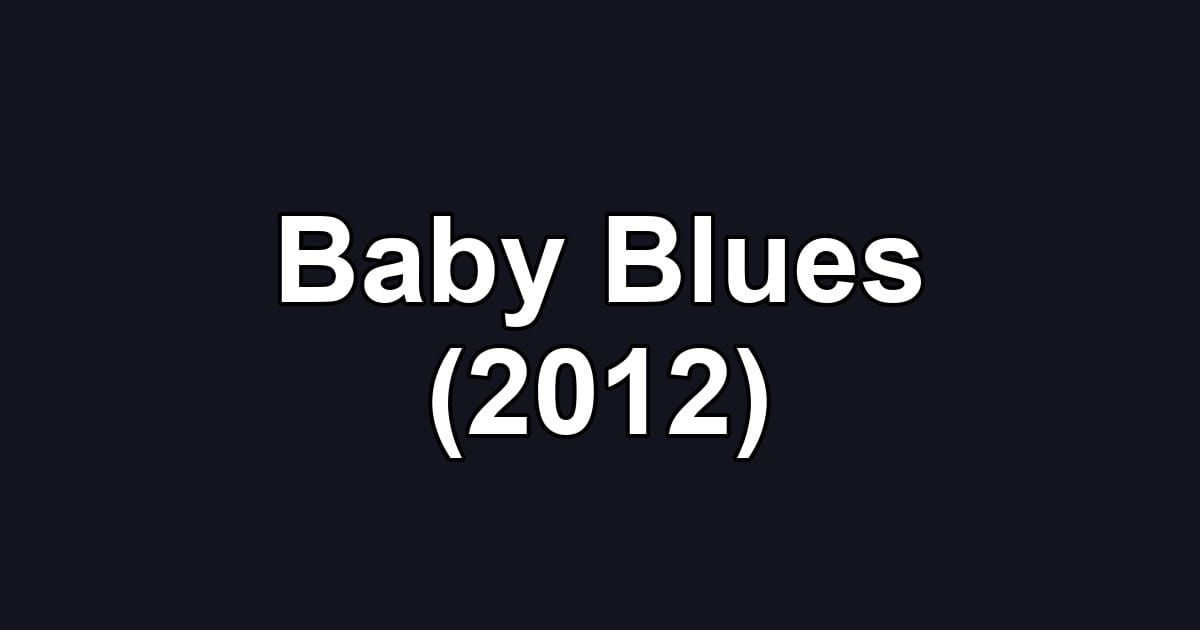 Baby Blues (2012)