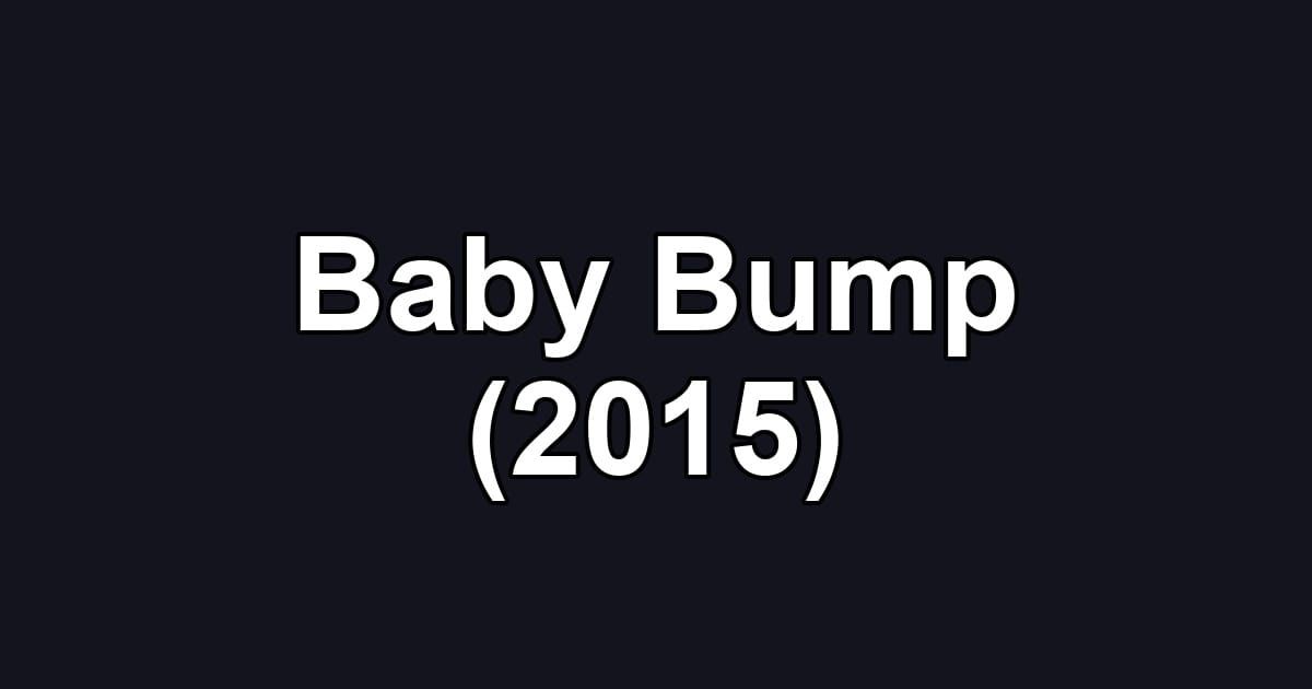 Baby Bump (2015)