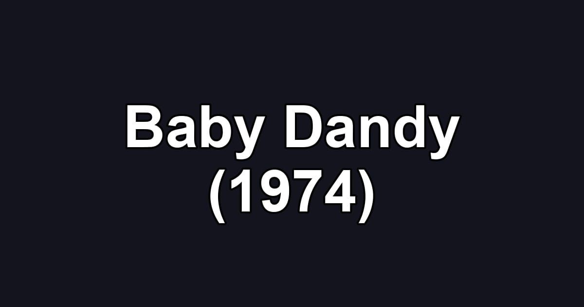 Baby Dandy (1974)