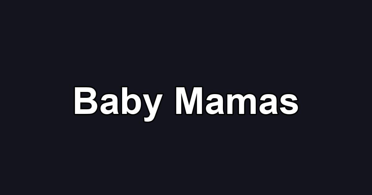Baby Mamas