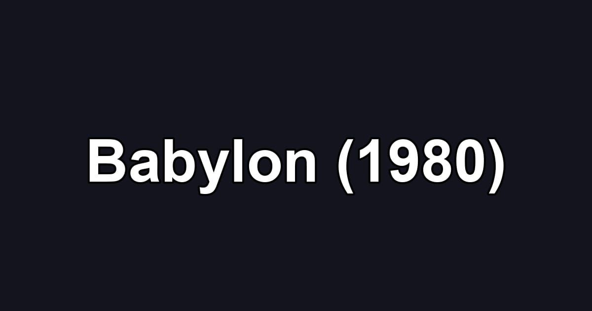 Babylon (1980)