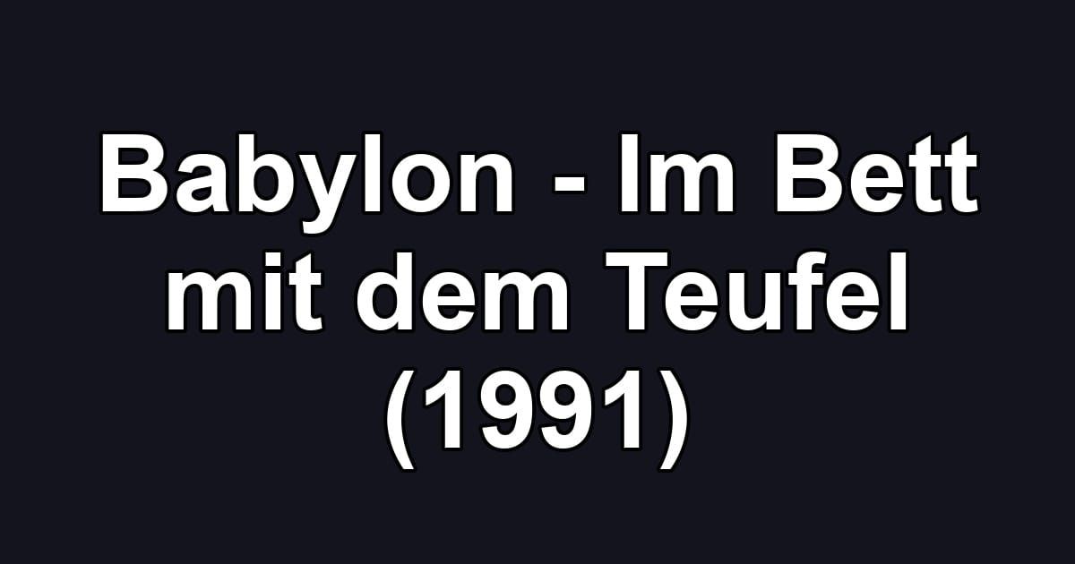 Babylon - Im Bett mit dem Teufel (1991)