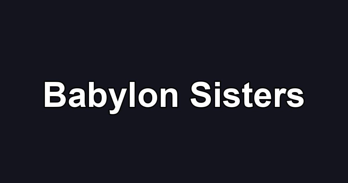 Babylon Sisters