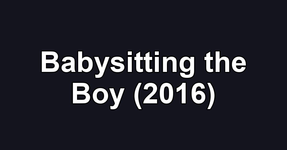 Babysitting the Boy (2016)
