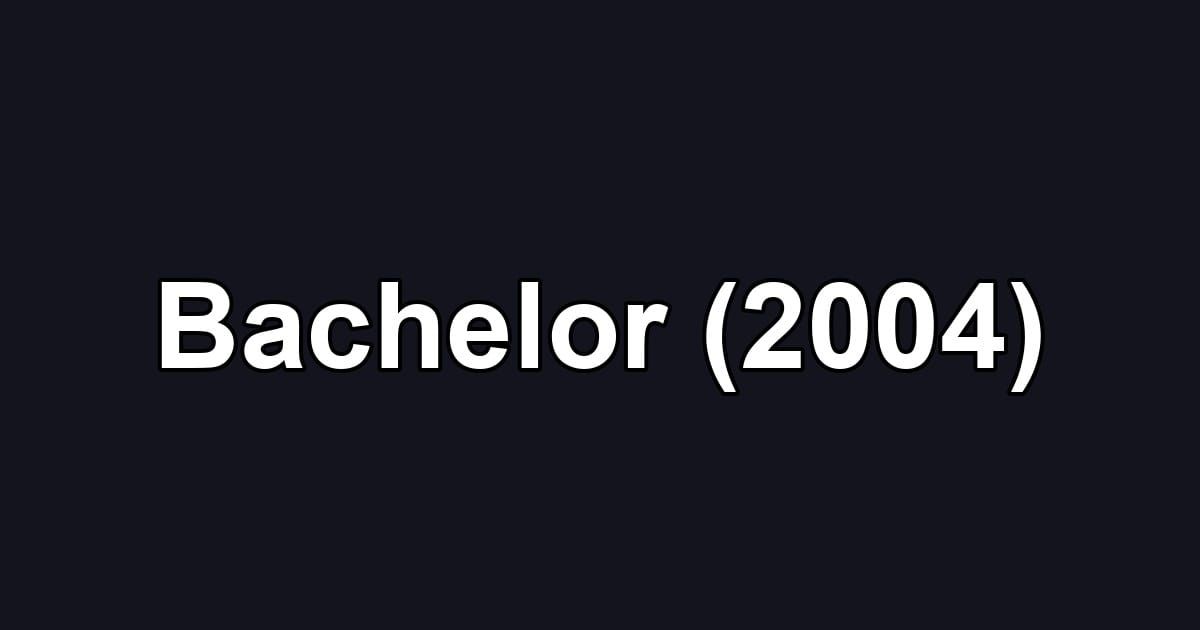 Bachelor (2004)