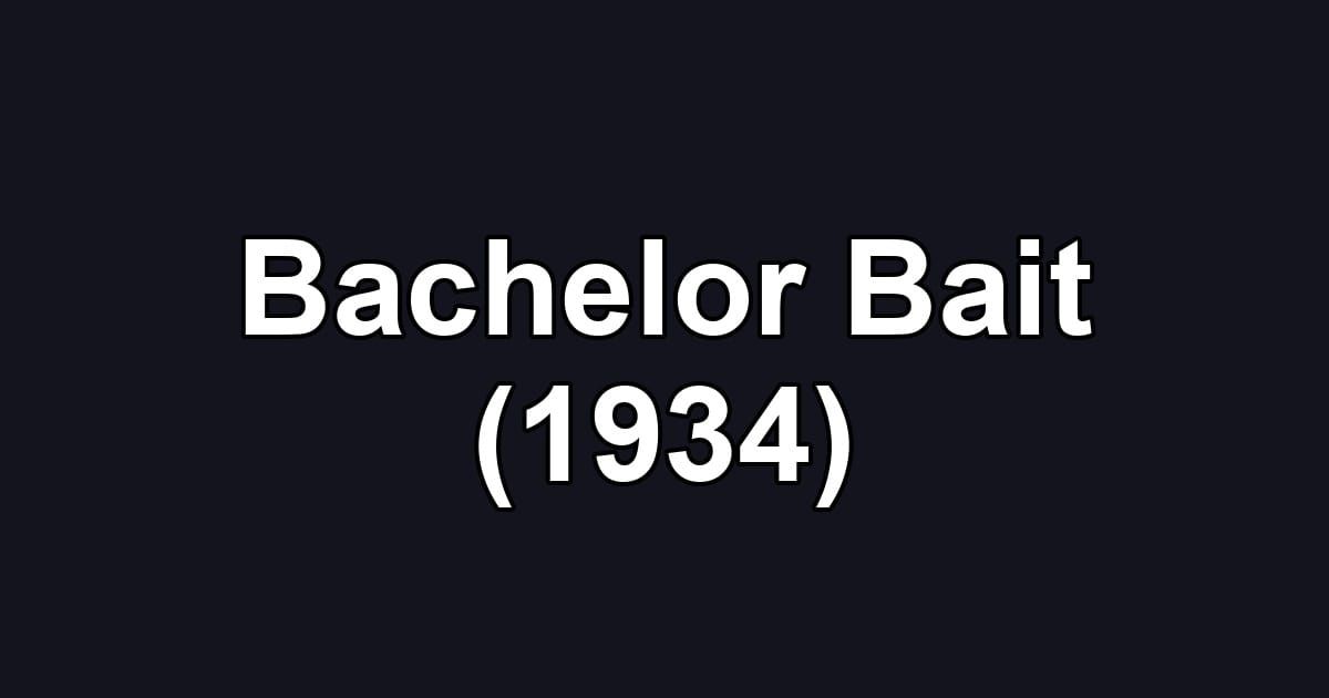 Bachelor Bait (1934)