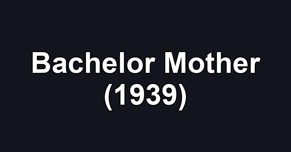 Bachelor Mother (1939)