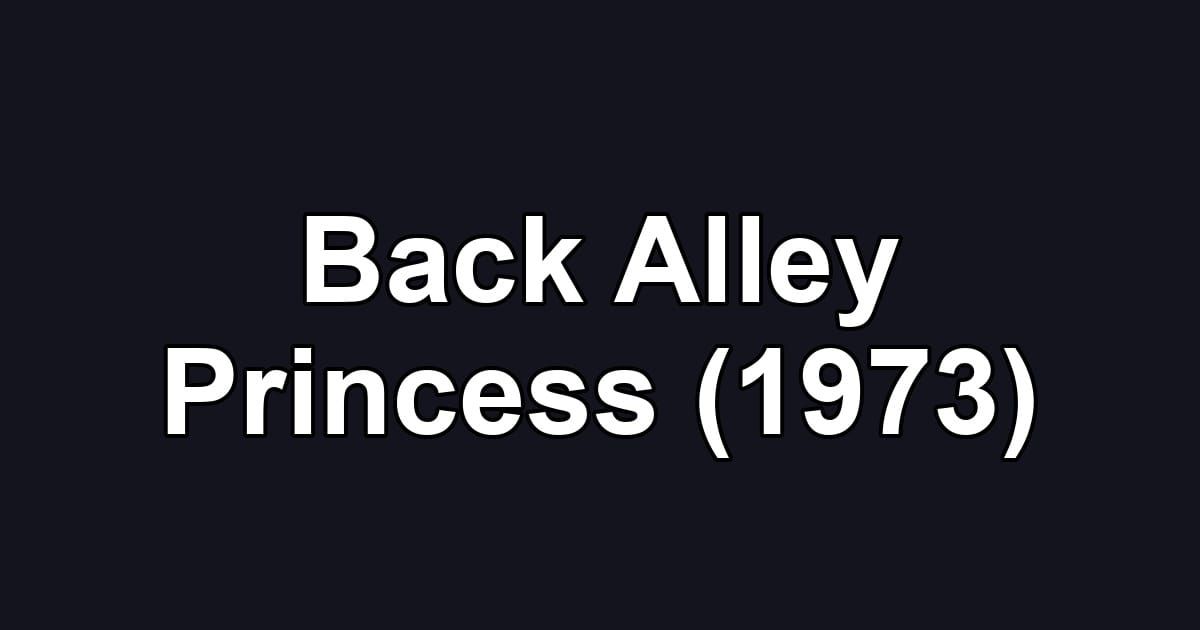 Back Alley Princess (1973)