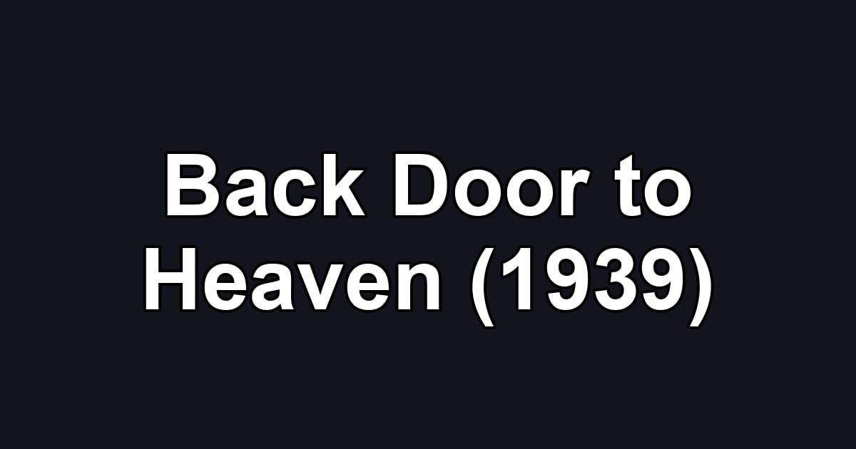 Back Door to Heaven (1939)