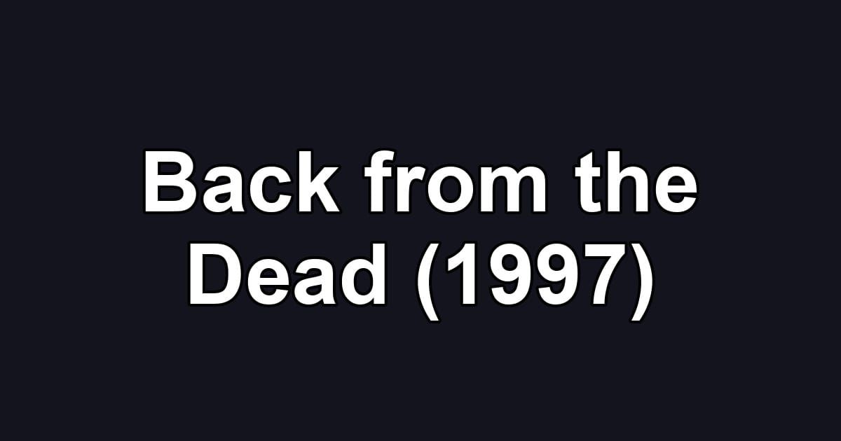 Back from the Dead (1997)