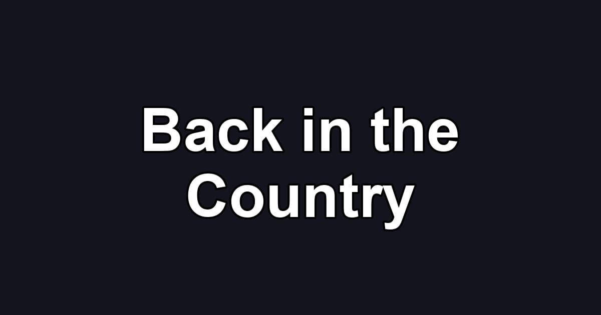 Back in the Country
