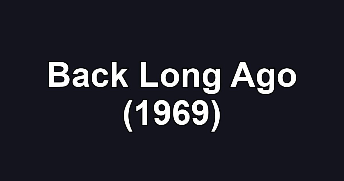 Back Long Ago (1969)