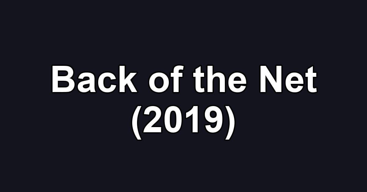 Back of the Net (2019)