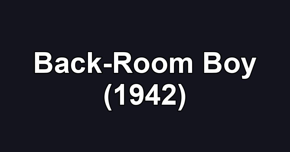 Back-Room Boy (1942)