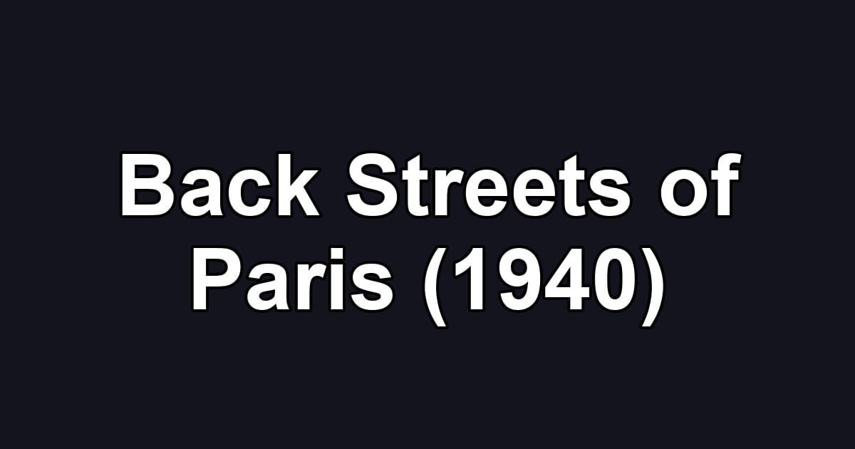 Back Streets of Paris (1940)