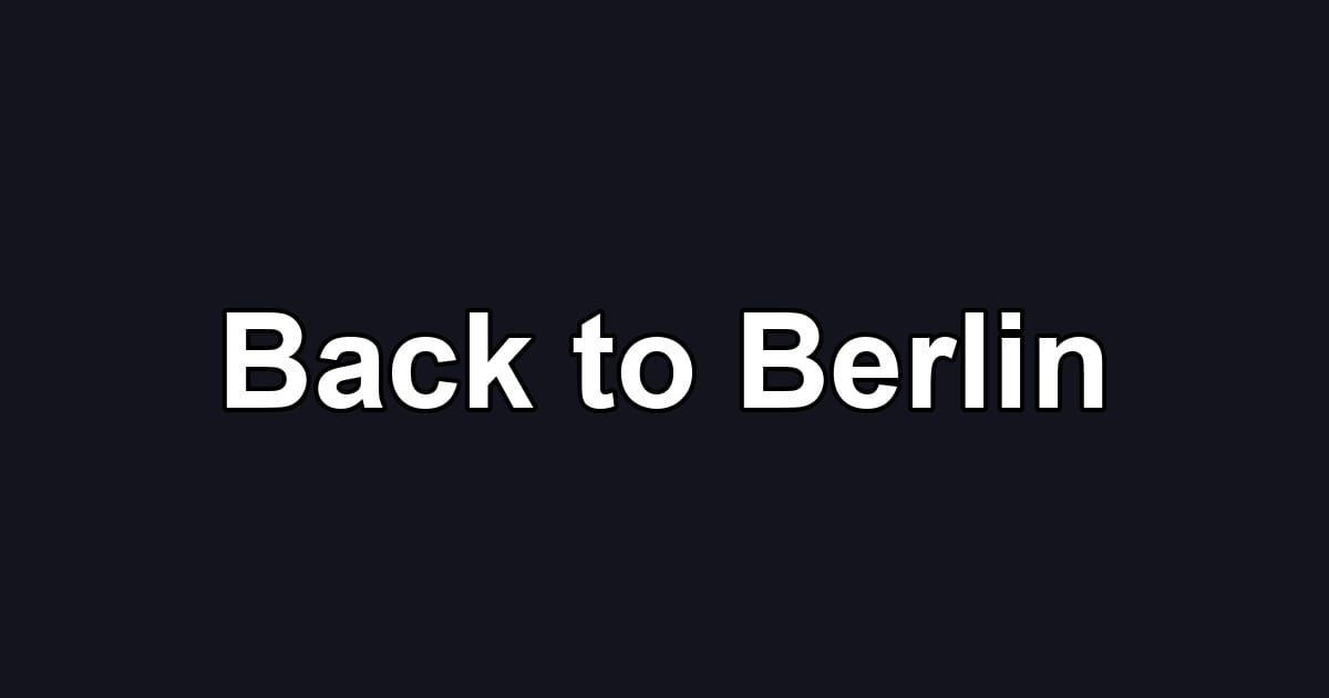 Back to Berlin