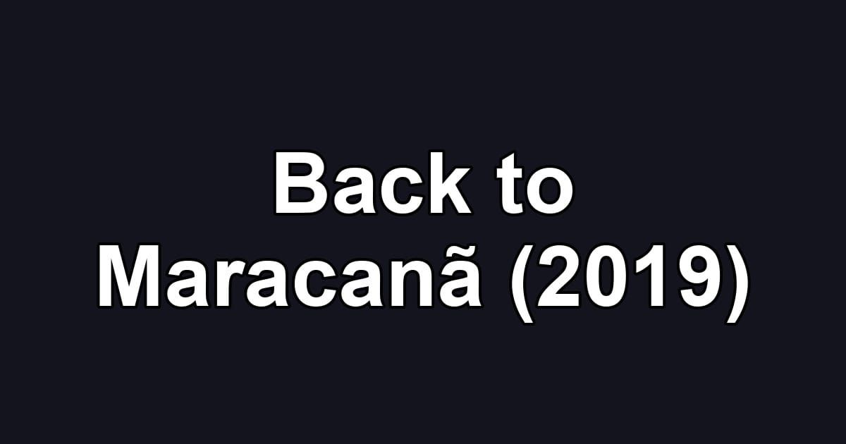 Back to Maracanã (2019)