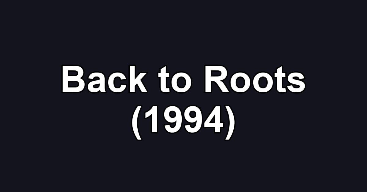 Back to Roots (1994)