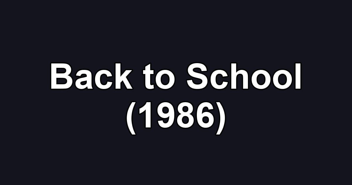 Back to School (1986)