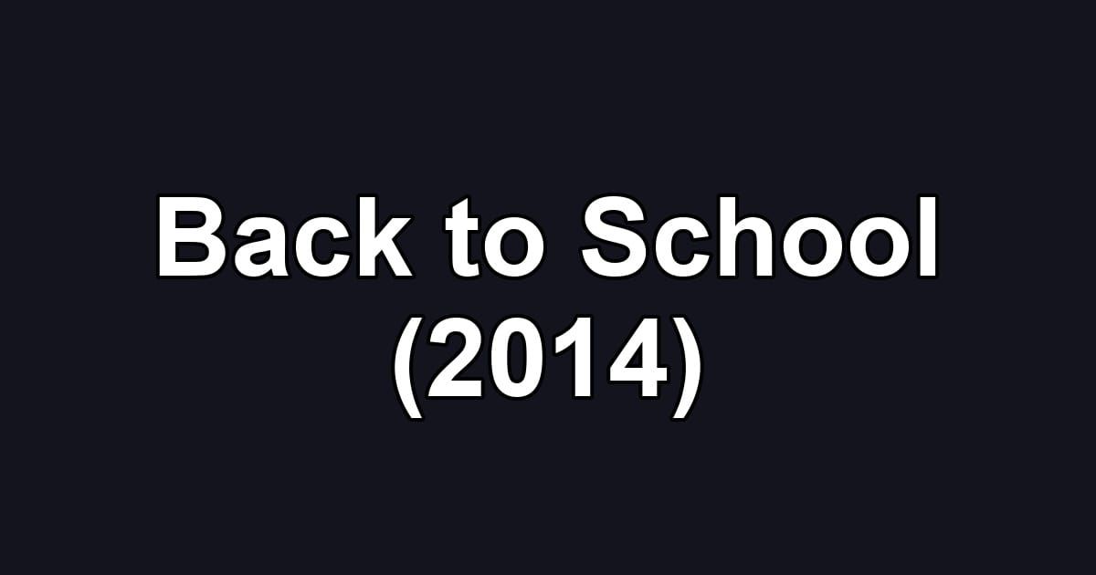 Back to School (2014)